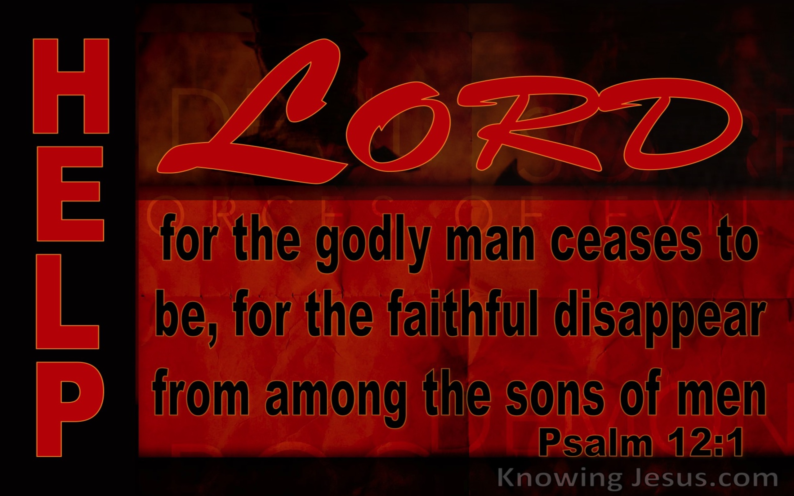 Psalm 12:1 Help Lord For The Godly Man Ceases (red)